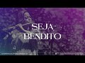 Seja bendito  altomonte live feat zoe lilly