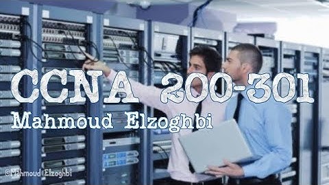49- CCNA 200-301-Sem-3 (Troubleshooting Enterprise Networks) شرح بالعربى