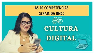 Competency 5 - DIGITAL CULTURE