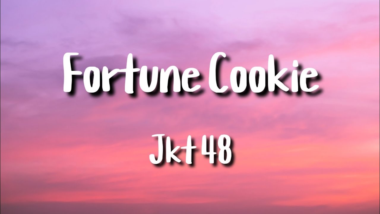 Jkt 48 - Fortune Cookie Jkt 48 - Fortune Cookie