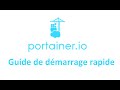 Les tutos docker no 16 portainer  guide de dmarrage rapide