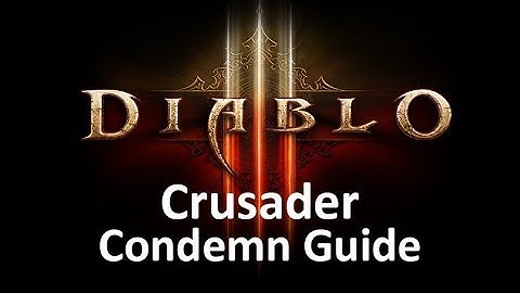 Diablo III - Condemn Crusader Build Complete Guide (2.6.4)
