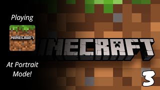 Playing Minecraft But At Portrait Mode! 3