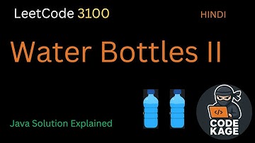 LeetCode 3100 | Water Bottles II | Explanation, Dry Run & Java Code | HINDI