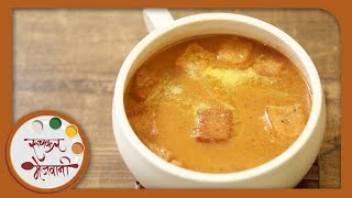 Tomato Soup with Homemade Croutons | Recipe by Archana | Easy To Make Tomato Saar in Marathi