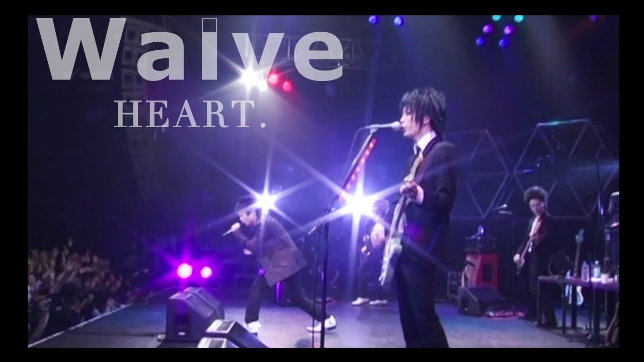 公式】Waive - HEART.（LIVE / 2005年12月1日＠SHIBUYA-AX） - YouTube