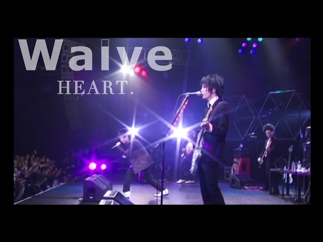 公式】Waive - HEART.（LIVE / 2005年12月1日＠SHIBUYA-AX） - YouTube