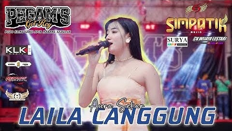 LAILA CANGGUNG - AURA SEKAR - SIMPATIK MUSIC LIVE PEGAMS GOTROY 2025 PEKALONGAN