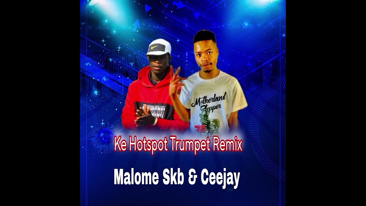 Malome Skb & Ceejay_Hotspot Kharishma Trumpet Remix.