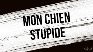 Mon chien Stupide (2019) - HD Full Movie Podcast Episode | Film Review