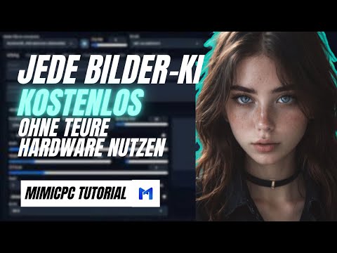 Beste Bilder KIs online nutzen, ohne teure Hardware | MimicPC Tutorial deutsch