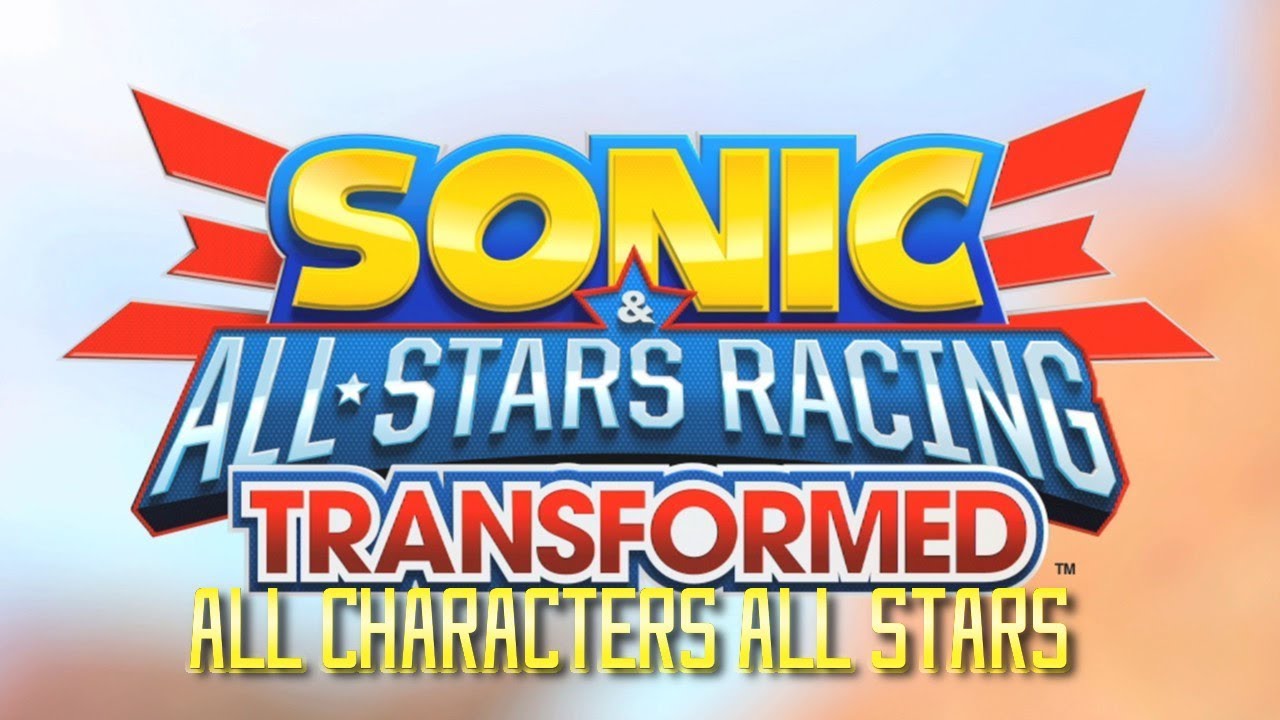 Sonic & All Stars Racing Transformed All Characters All Stars (PC) 720p