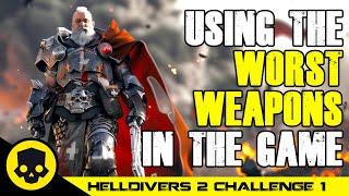 Level 9 Difficulty With The WORST Weapons In HELLDIVERS 2! (For Fun!)  | Helldivers 2 Challenge