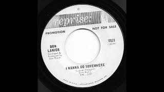 Don Lanier - I Wanna Go Somewhere