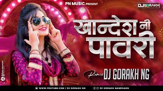 khandesh Ni pavari (Remix- Dj Gorakh Ng)