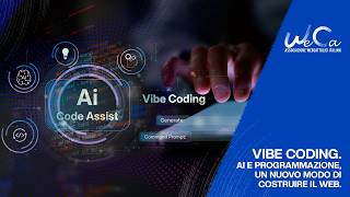 Vibe coding. AI e Programmazione, un nuovo modo di costruire il web