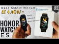 Best Smartwatch at 4,000/-  | Honor Watch ES Unboxing | Amazon Loot Deal | AMOLED DISPLAY