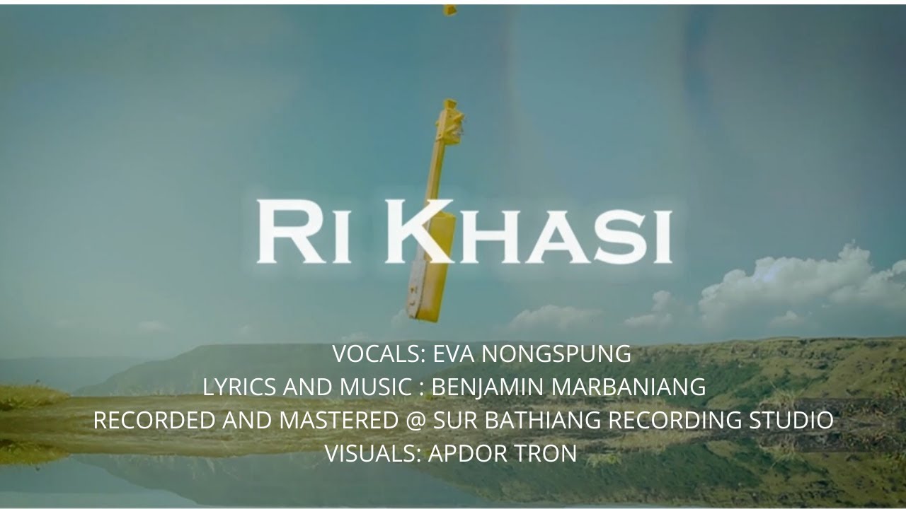 RI KHASI - EVA NONGSPUNG |KHASI SONG|