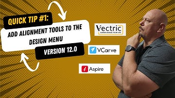 VCarve Quick Tip: Adding Alignment Tools to the Design Tab | TK Designs