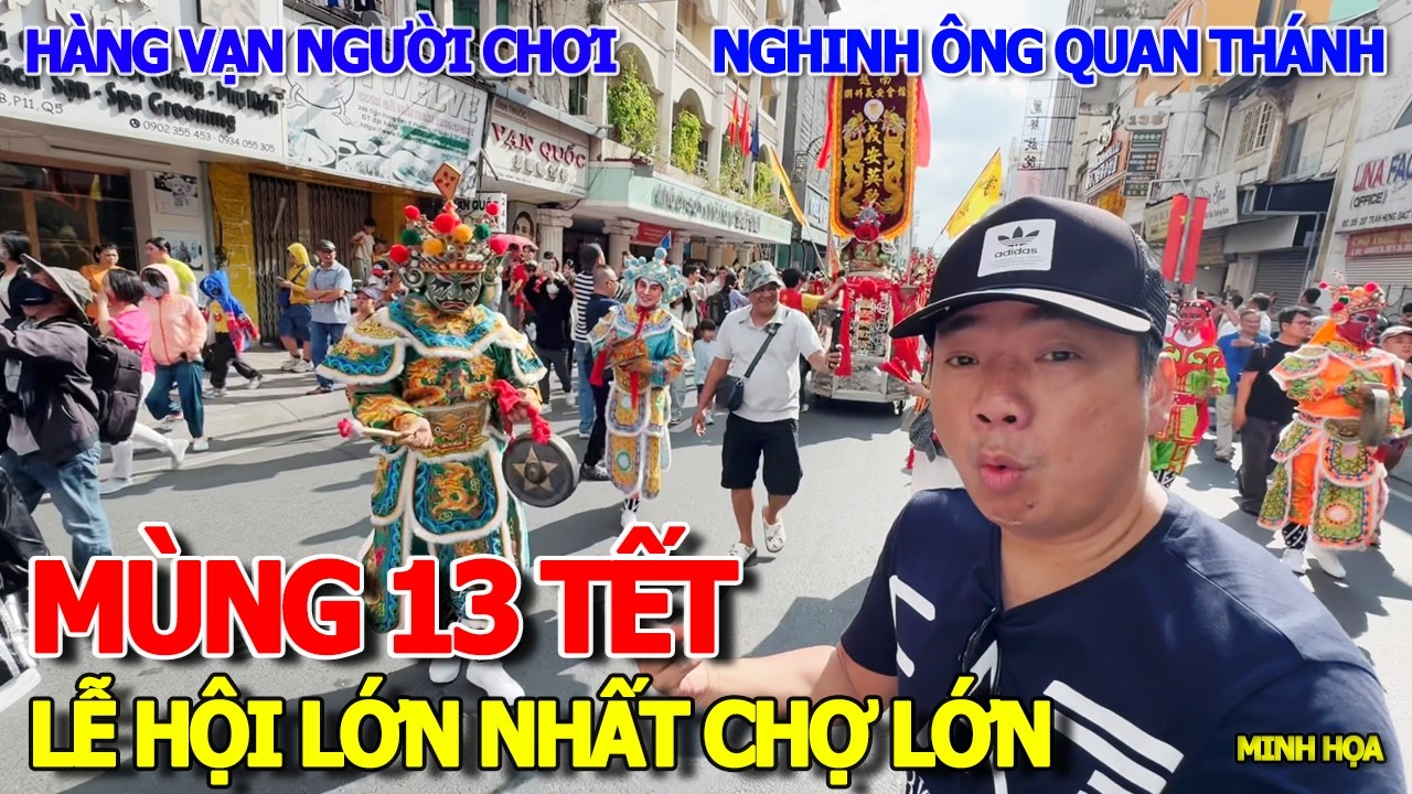 NÁO LOẠN CHỢ LỚN MÙNG 13 TẾT - LỄ HỘI NGHINH ÔNG QUAN THÁNH ĐẾ QUÂN TUẦN DU HÀNG VẠN NGƯỜI KÍNH BÁI
