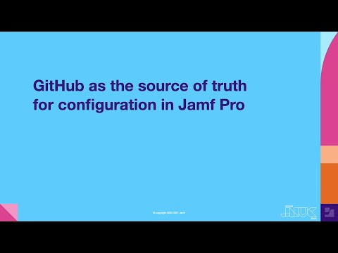 GitHub as the source of truth for configuration in Jamf Pro | JNUC 2021