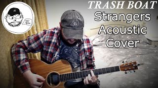Strangers - Trash Boat - ThatDanBurn Acoustic Cover