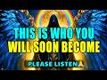 Chosen One: This Is Who You Will Soon Become 🤯 — Even You Won’t Recognize Yourself 😱✨