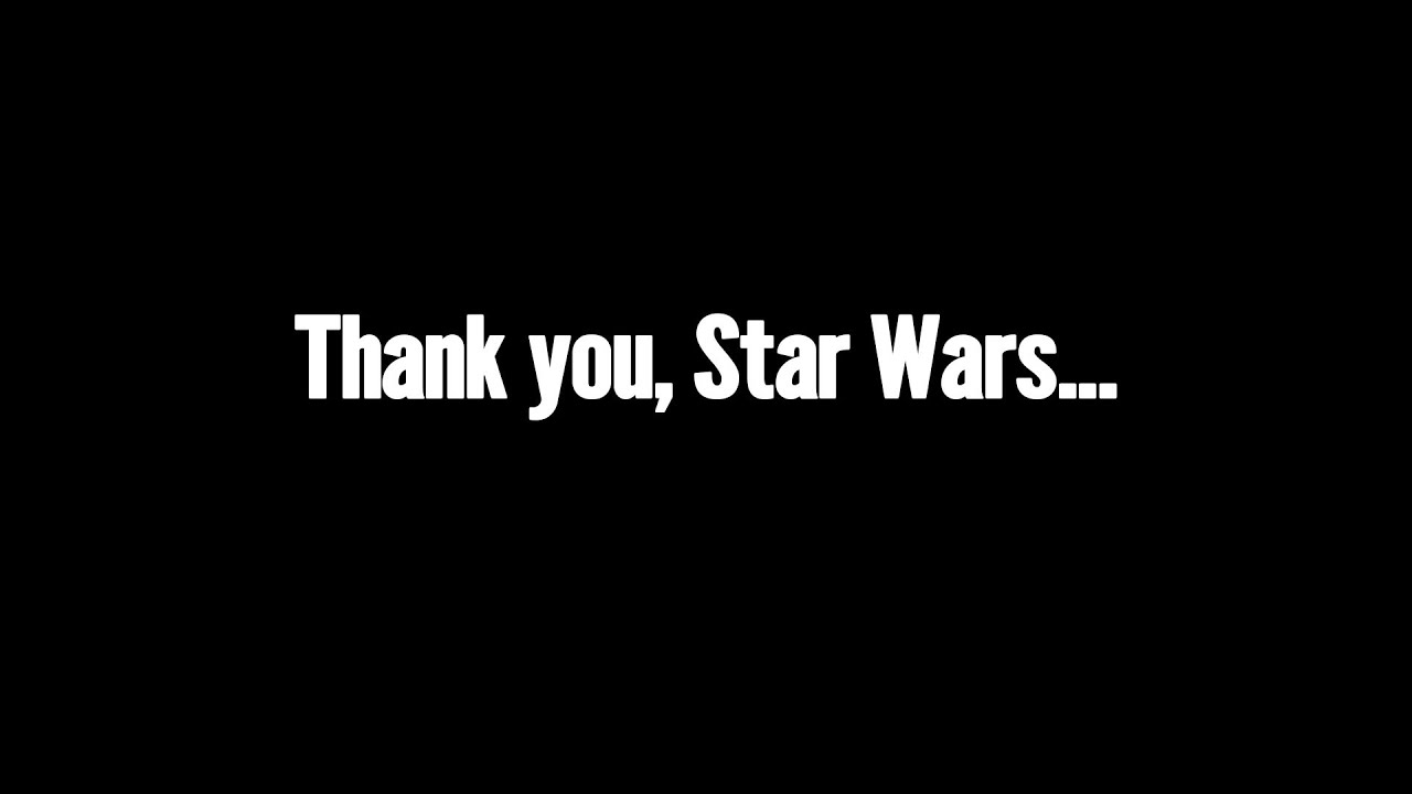 What Does Star Wars Mean to You? A Star Wars Tribute YouTube
