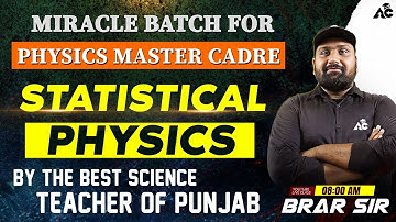 Master Cadre Physics 2025 Statistical Physics By The Best Science Teacher Of Punjab Brar Sir