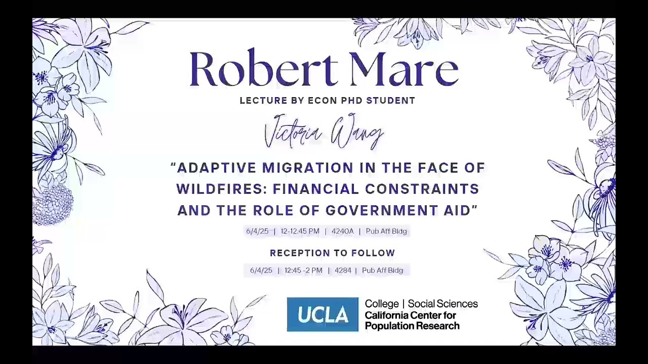 Victoria Wang: Adaptive Migration Facing Wildfires: Financial Constraints and Role of Government Aid