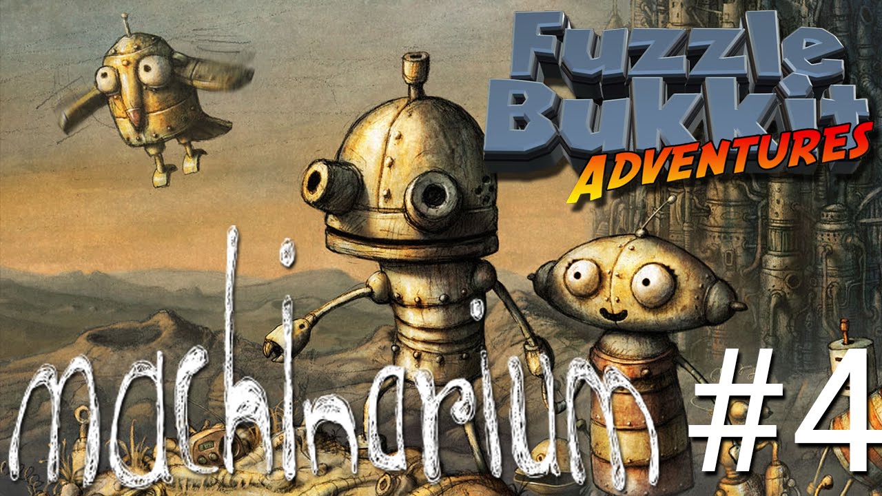 Machinarium - Part 4   | Fuzzle Bukkit Adventures!