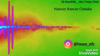 Download Lagu Dj Remix _ Aku Tetap Cinta (Spextrum) MP3