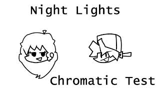 Chromatic Test! (FNF Night Lights but GF and BF sing it cover)