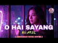 O HAI SAYANG – BG ARULL ( Official Video Lirik ) | MissNinay Rock Cover