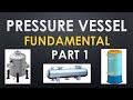 Pressure vessel design fundamentals  part 1