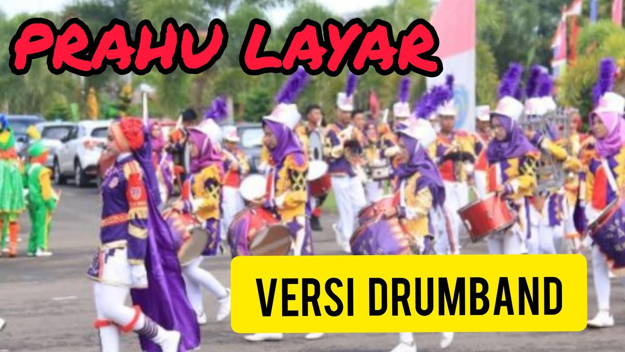 Prahu Layar | Versi Drumband Enak Buat Goyang