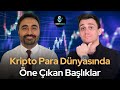 Kripto Para Dünyasında Öne Çıkan Başlıklar - Bitcoin`in Geleceği Nasıl Olacak ?