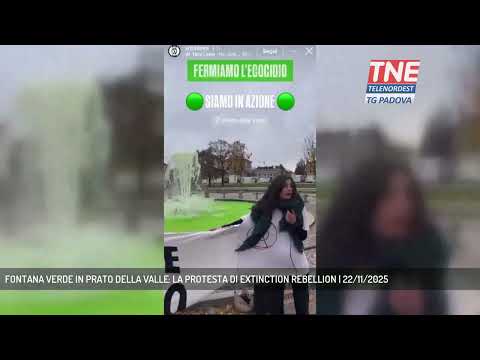 FONTANA VERDE IN PRATO DELLA VALLE: LA PROTESTA DI EXTINCTION REBELLION | 22/11/2025