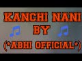 Abhi official kanchi nani rap song   official music nepali rap song 2022