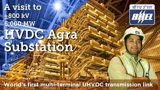 A visit to the World’s first multi-terminal ±800 kV 6000 MW HVDC station at Agra.