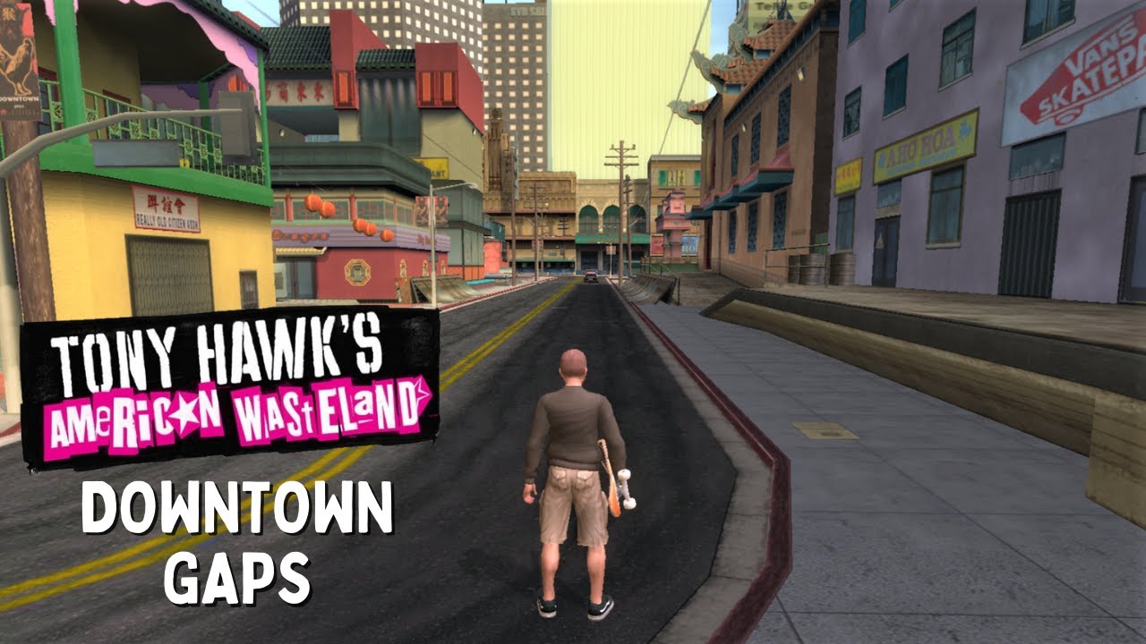 Tony Hawk's American Wasteland: Downtown Gaps! 