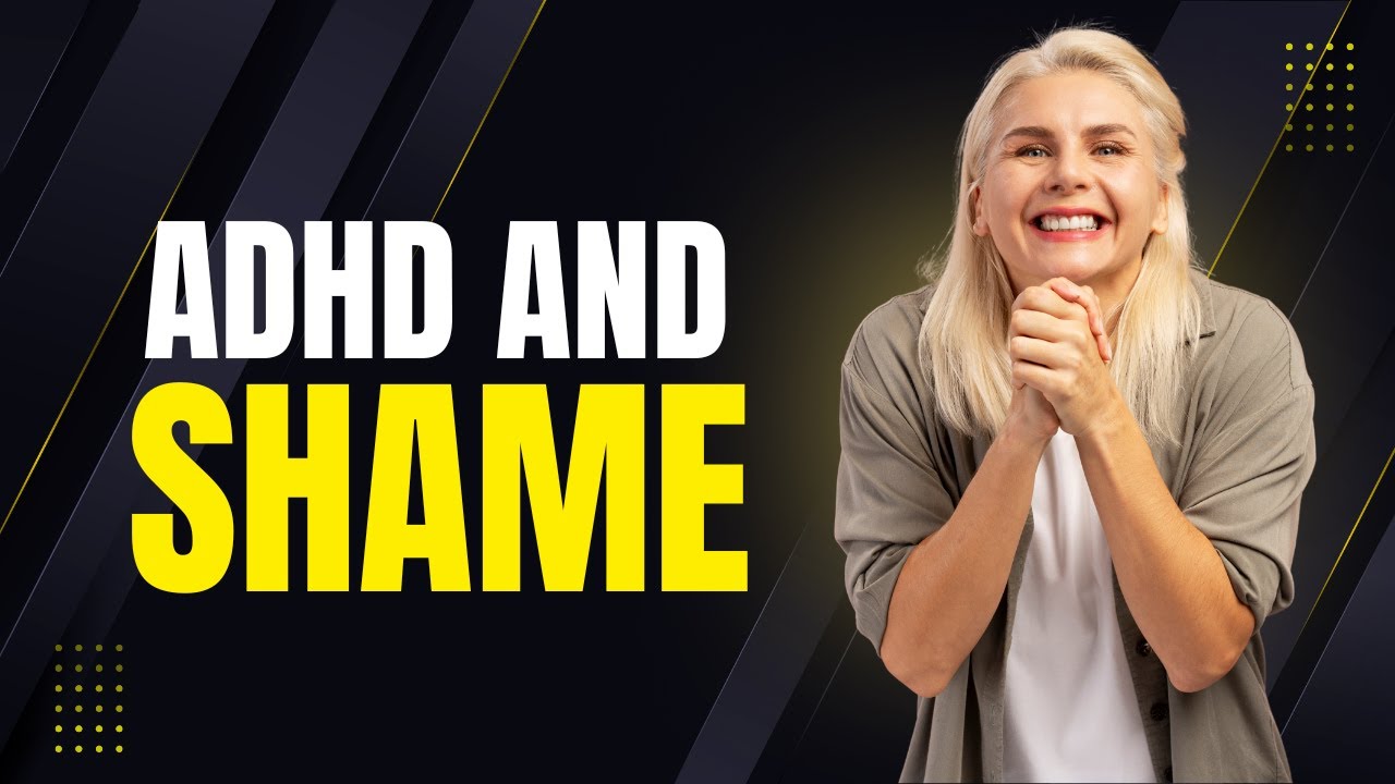 ADHD Shame: Where It Comes From and Why It’s Not Your Fault