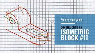 Step by Step Guide - Constructing an Isometric Block | Problem 11