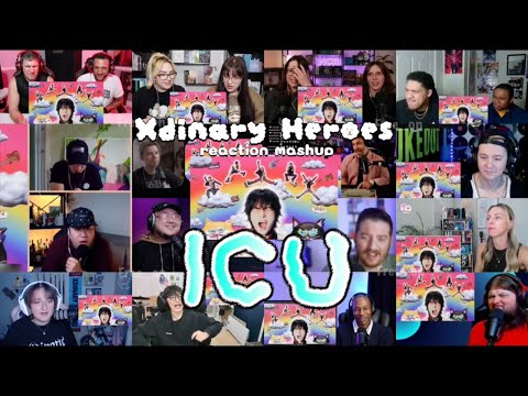 Xdinary Heroes(엑스디너리 히어로즈) - "ICU" M/V REACTION MASHUP