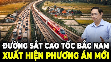 Nóng! 3 Phương Án Mới Bất Ngờ Xuất Hiện Cho Dự Án Đường Sắt Cao Tốc Bắc Nam