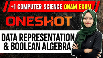 +1 Computer Science | Data Representation And Boolean Algebra  | Oneshot | Exam Winner Plus One