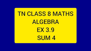 TN CLASS 8 MATHS ALGEBRA EX 3.9 SUM 4.
