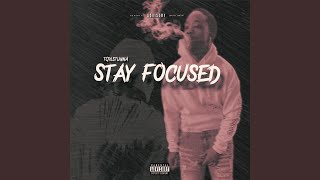 Stay Focused - Tg4lstunna