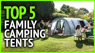 Best Family Camping Tents for Your Next Adventure