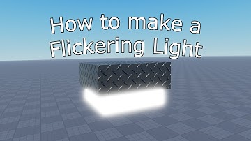 How to make a Flickering Light in Roblox Studio